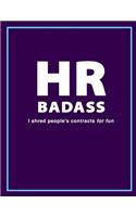 HR (Human Resources) Badass Notebook, Journal & Exercise Book
