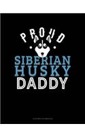 Proud Siberian Husky Daddy: 6 Columns Columnar Pad(1305 6 Columns Columnar Pad)