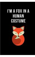 I'm A Fox In A Human Costume