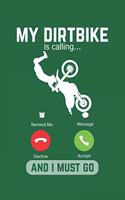 My Dirtbike Is Calling And I Must Go: Lined Notebook