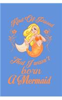 Kind Of Pissed I Wasnt Born A Mermaid: Comic Book Notebook Paper