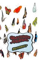 Gratitude Journal Butterfly: A 52 Week Daily Gratitude Notebook with Best Moment, Grateful, Thankful and Notes, Guide To Choosing The Positivity and Happiness in Your Life, Size