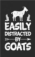 Easily Distracted by Goats: Great Gag Gift for Goat Lovers, Whispererers & Riders - Give It to Your Goat Dad! for Your Crazy Goat Lady Friend Also Amazing for Farmers and Anima