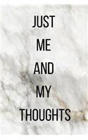 Just Me and My Thoughts