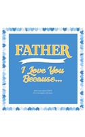 Father, I Love You Because