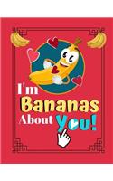 I'm Bananas About You!: Cute Banana Quote Fruit Baking Cooking Novelty Gift - BLANK RECIPE BOOK, 116 pages, 8.5 x 11