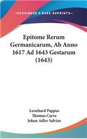 Epitome Rerum Germanicarum, AB Anno 1617 Ad 1643 Gestarum (1643)