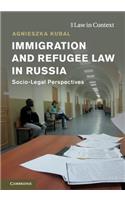 Immigration and Refugee Law in Russia