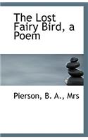 The Lost Fairy Bird, a Poem