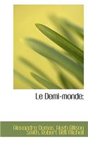 Le Demi-Monde;