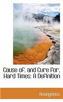 Cause Of, and Cure For, Hard Times: A Definition(English)