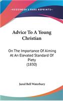 Advice to a Young Christian