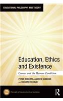 Education, Ethics and Existence