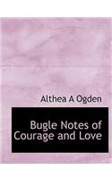 Bugle Notes of Courage and Love