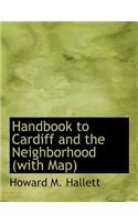Handbook to Cardiff and the Neighborhood (with Map)