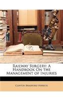 Railway Surgery: A Handbook on the Management of Injuries