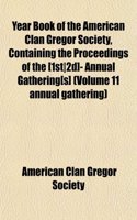 Year Book of the American Clan Gregor Society, Containing the Proceedings of the [1st2d]- Annual Gathering[s] (Volume 11 Annual Gathering)