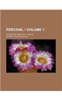 Percival (Volume 1); Or, Nature Vindicted a Novel