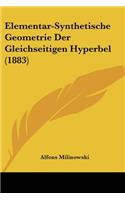 Elementar-Synthetische Geometrie Der Gleichseitigen Hyperbel (1883)