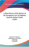 Short Review of the History of the Navigation Laws of England, from the Earliest Times (1849)