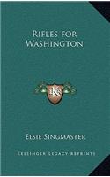 Rifles for Washington