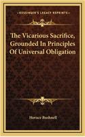 The Vicarious Sacrifice, Grounded in Principles of Universal Obligation