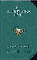 The Jewish Religion (1891)