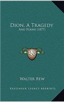 Dion, a Tragedy