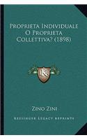 Proprieta Individuale O Proprieta Collettiva? (1898)