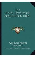 The Royal Decrees Of Scanderoon (1869): (English)