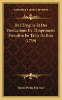 De L'Origine Et Des Productions De L'Imprimerie Primitive En Taille De Bois (1759)