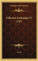 Collection Academique V5 (1787): (French)