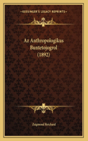 Az Anthropologikus Buntetojogrol (1892)