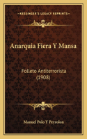Anarquia Fiera Y Mansa