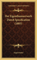 Eigenthumserwerb Durch Specification (1883)