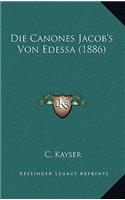 Die Canones Jacob's Von Edessa (1886): (German)