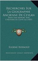 Recherches Sur La Geographie Ancienne De Ceylan