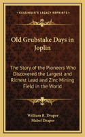 Old Grubstake Days in Joplin