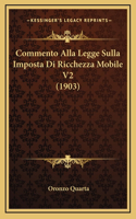 Commento Alla Legge Sulla Imposta Di Ricchezza Mobile V2 (1903)