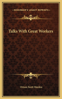 Talks With Great Workers