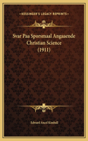 Svar Paa Sporsmaal Angaaende Christian Science (1911)