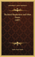 The Royal Shepherdess And Other Poems (1897)