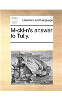 M-ckl-n's answer to Tully.