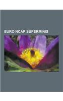 Euro Ncap Superminis: Ford Fiesta, Mini, Honda Fit, Seat Ibiza, Fiat 500, Volkswagen Polo, Fiat Panda, Renault Clio, Opel Corsa, Smart Fortw