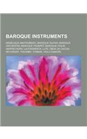 Baroque Instruments: Angelique (Instrument), Baroque Guitar, Baroque Orchestra, Baroque Trumpet, Baroque Violin, Harpsichord, Lautenwerck,