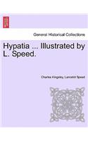 Hypatia ... Illustrated by L. Speed.