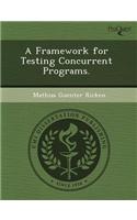 A Framework for Testing Concurrent Programs: (English)