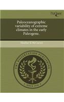Paleoceanographic Variability of Extreme Climates in the Early Paleogene