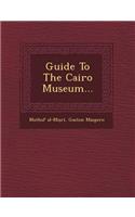 Guide to the Cairo Museum...