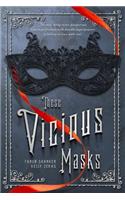 These Vicious Masks